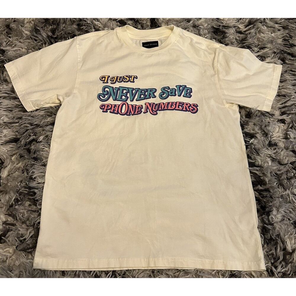 John Geiger I Just Never Save Phone Numbers T Shirt Size Mens M Streetwear